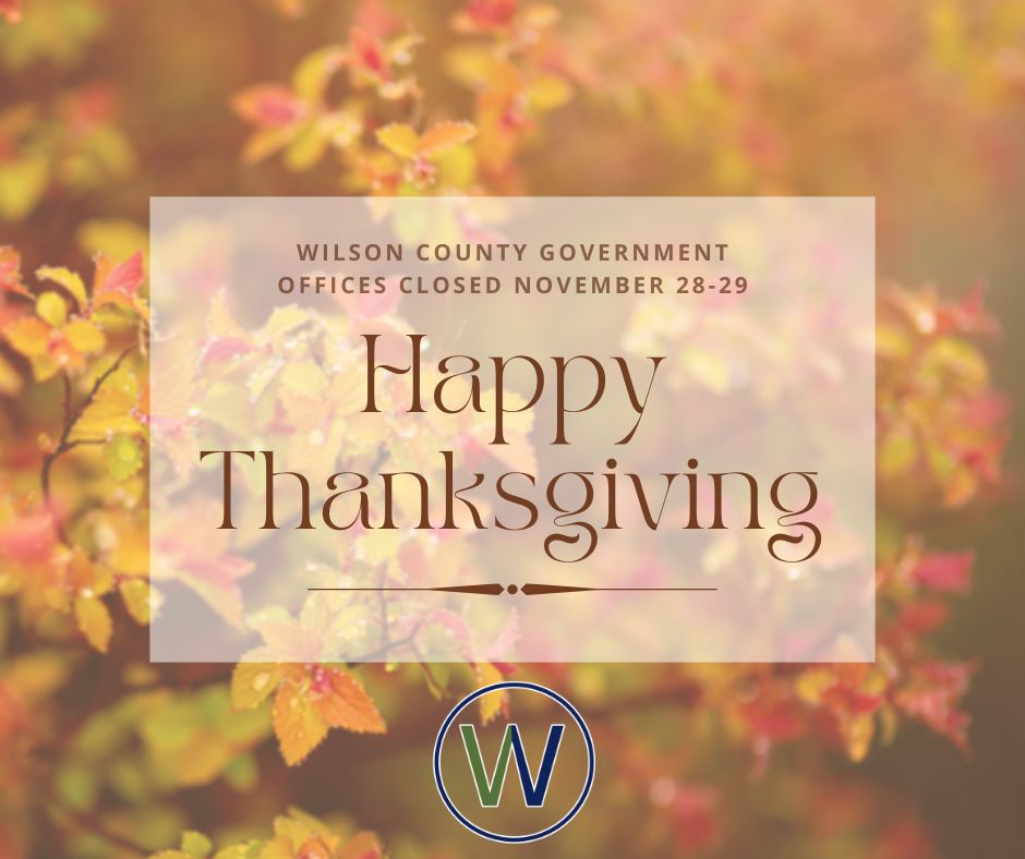 Wilson County Government Offices Closed for Thanksgiving Holiday